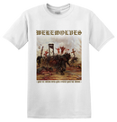 WEREWOLVES - 'You're Weak And You Know You're Weak'  T-shirt (PREORDER)