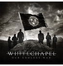 WHITECHAPEL - 'Our Endless War' Digipack CD