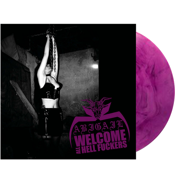 ABIGAIL - 'Welcome All Hell Fuckers' LP