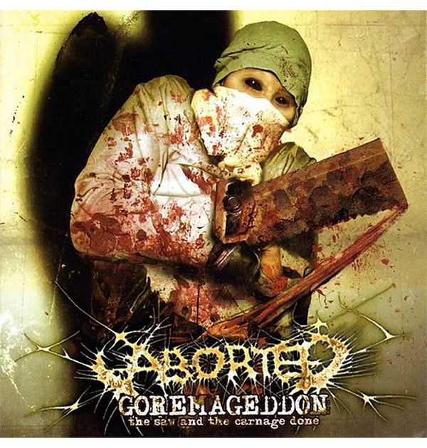 ABORTED - 'Goremageddon' CD