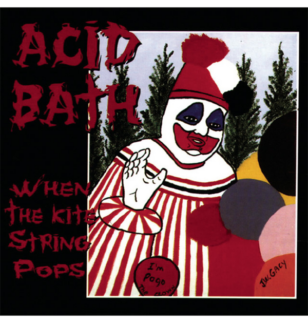 ACID BATH - 'When The Kite String Pops' CD