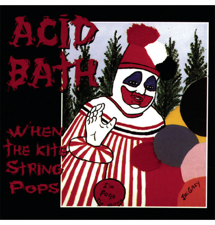 ACID BATH - 'When The Kite String Pops' CD