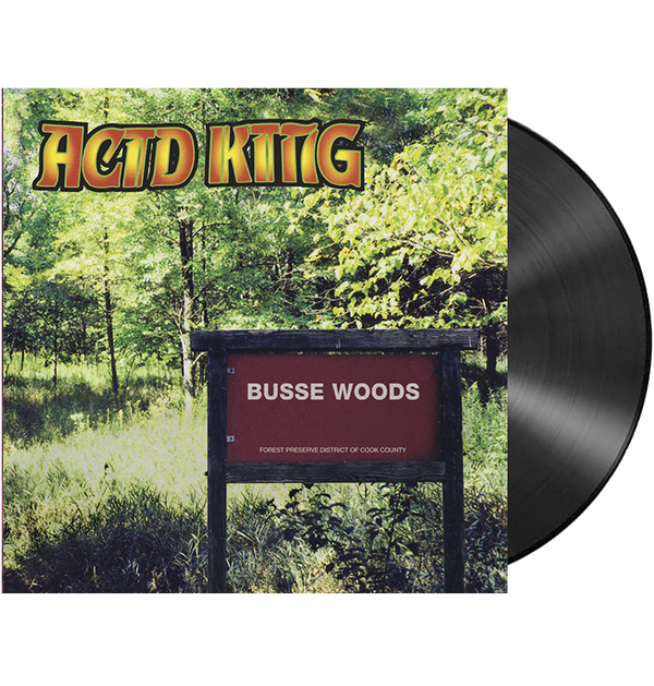 ACID KING - 'Busse Woods' LP