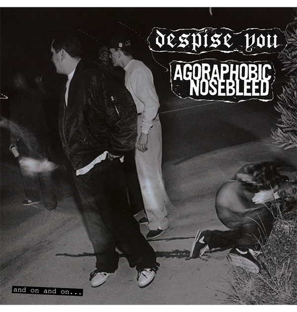 DESPISE YOU / AGORAPHOBIC NOSEBLEED - 'And on and on...' CD