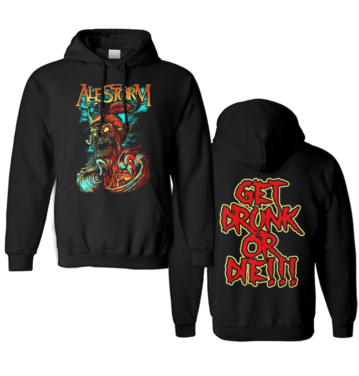 ALESTORM Get Drunk or Die Pullover Hoodie