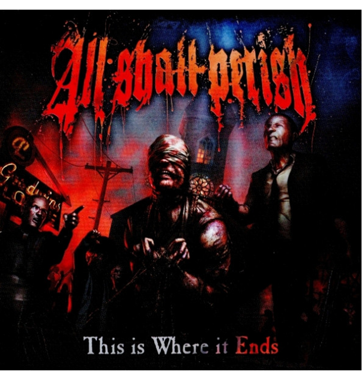 ALL SHALL PERISH - 'This is Where it Ends' DigiCD
