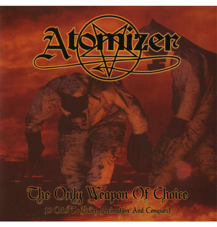 ATOMIZER - 'The Only Weapon of Choice' CD