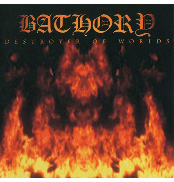 BATHORY - 'Destroyer Of Worlds' CD