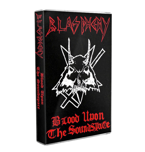BLASPHEMY - 'Blood Upon The Soundspace' Cassette