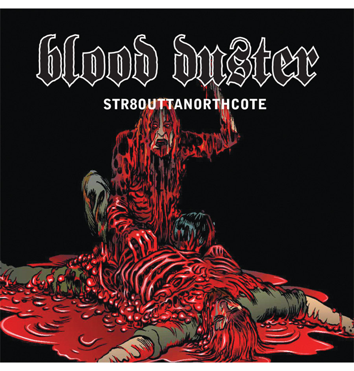 BLOOD DUSTER - 'Str8 Outta Northcote - Reissue' CD