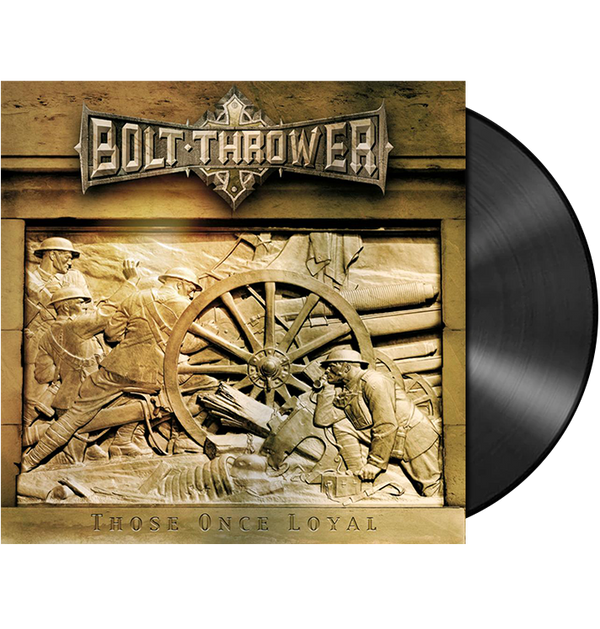 BOLT THROWER - 'Those Once Loyal' LP