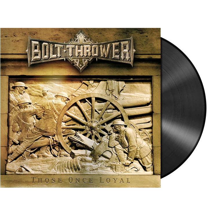 BOLT THROWER - 'Those Once Loyal' LP