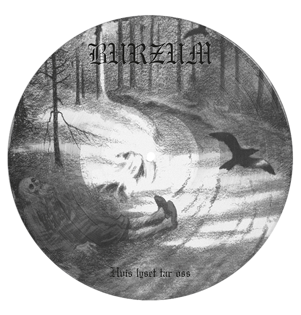 BURZUM - 'Hvis Lyset Tar Oss' Picture Disc LP