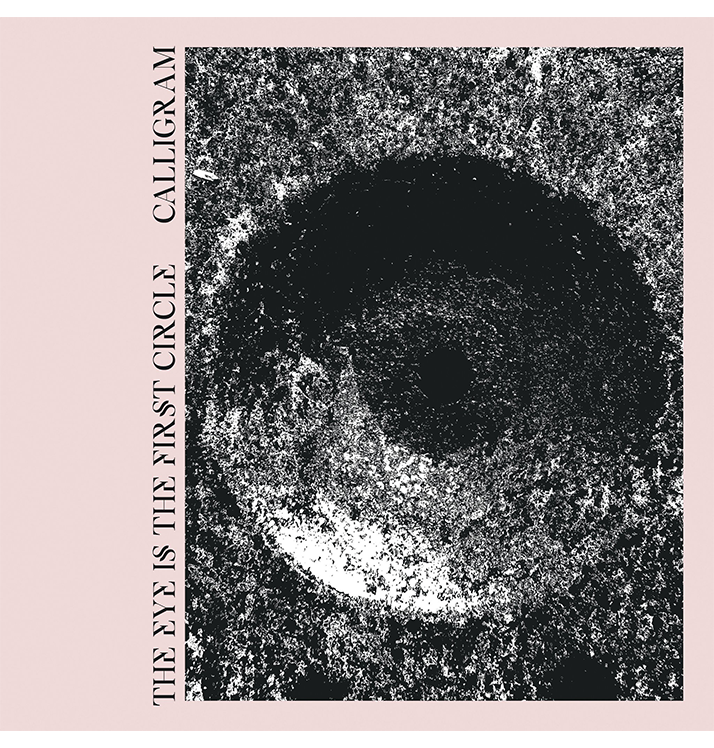 CALLIGRAM - 'The Eye Is The First Circle' CD