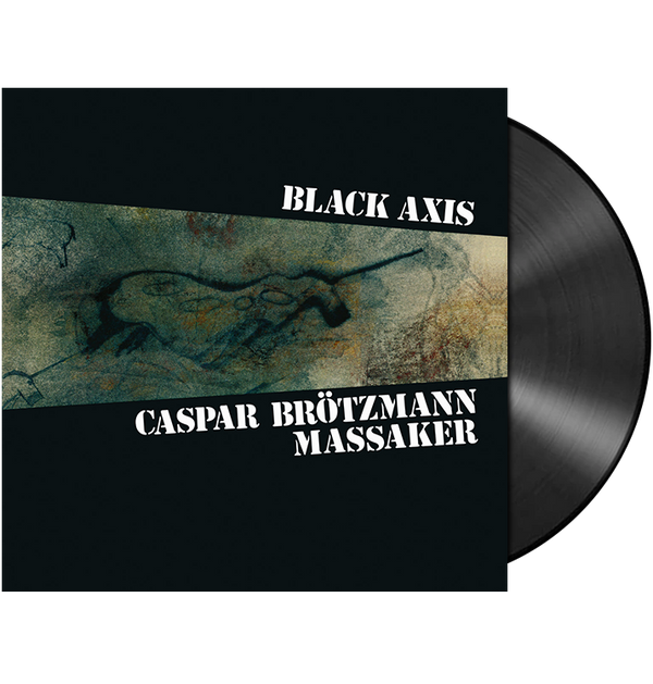CASPAR BRÖTZMANN MASSAKER - 'Black Axis' 2xLP