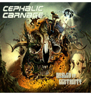 CEPHALIC CARNAGE - 'Misled By Certainty' CD
