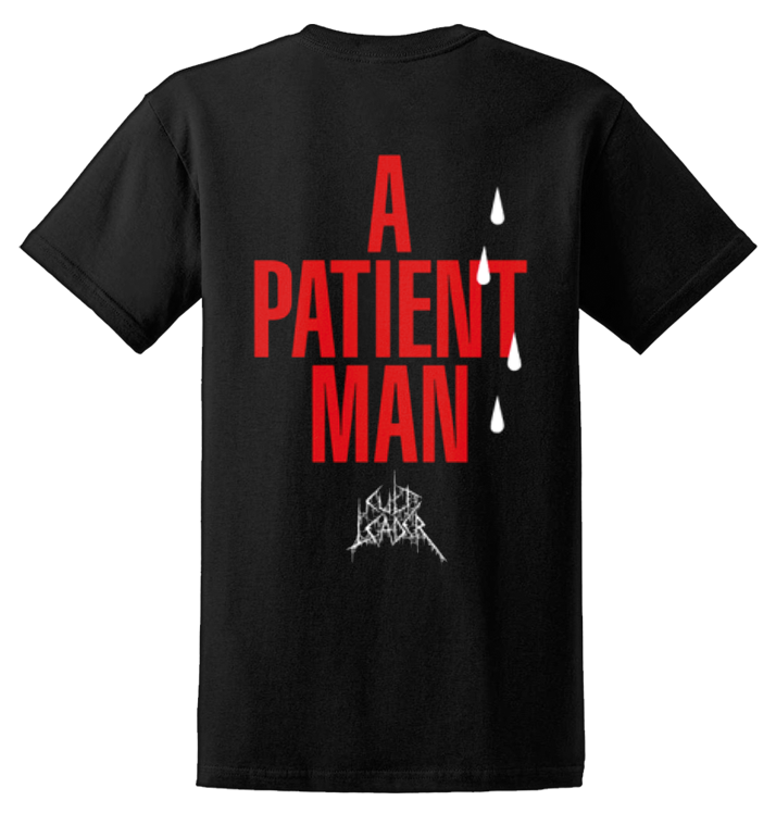 CULT LEADER - 'A Patient Man' T-Shirt