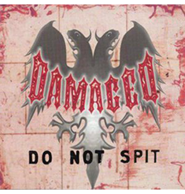 DAMAGED - 'Do Not Spit / Passive Backseat Demon Engines' CD