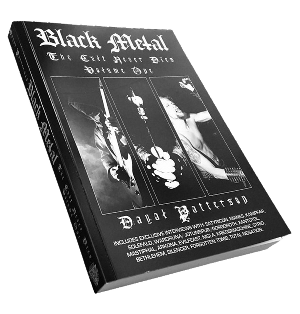 DAYAL PATTERSON - 'Black Metal: The Cult Never Dies Volume One' Book