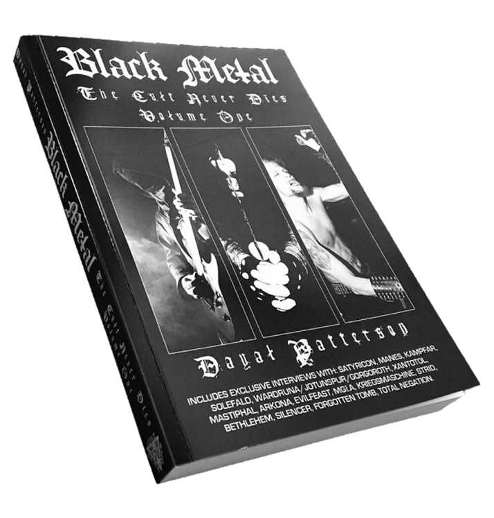DAYAL PATTERSON - 'Black Metal: The Cult Never Dies Volume One' Book