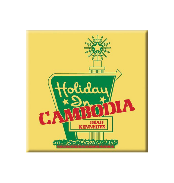 DEAD KENNEDYS - 'Holiday In Cambodia' Magnet