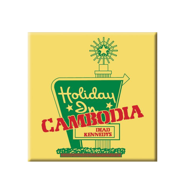 DEAD KENNEDYS - 'Holiday In Cambodia' Magnet