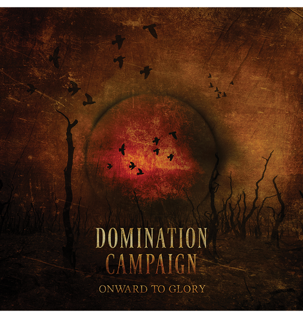 DOMINATION CAMPAIGN - 'Onward To Glory' CD