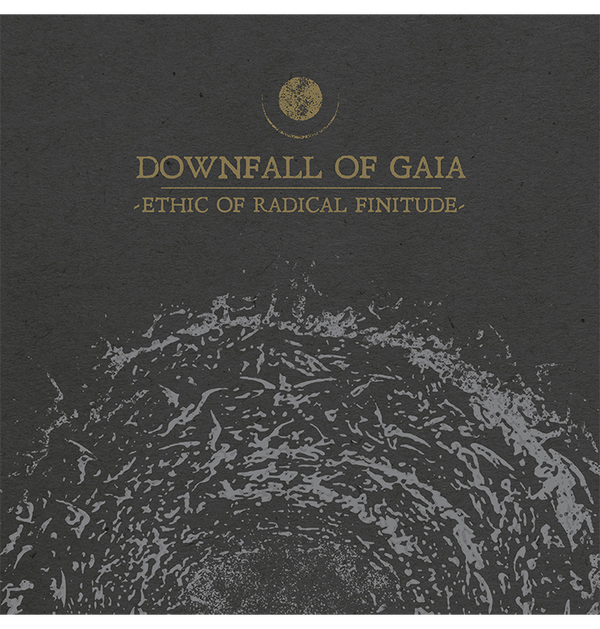 DOWNFALL OF GAIA - 'Ethic of Radical Finitude' DigiCD