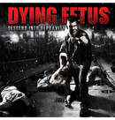 DYING FETUS - 'Descend Into Depravity' CD