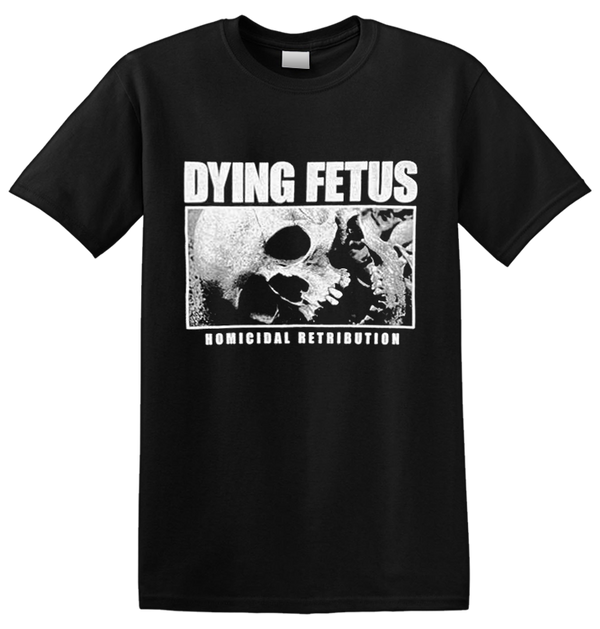 DYING FETUS - 'Homicidal Retribution' T-Shirt