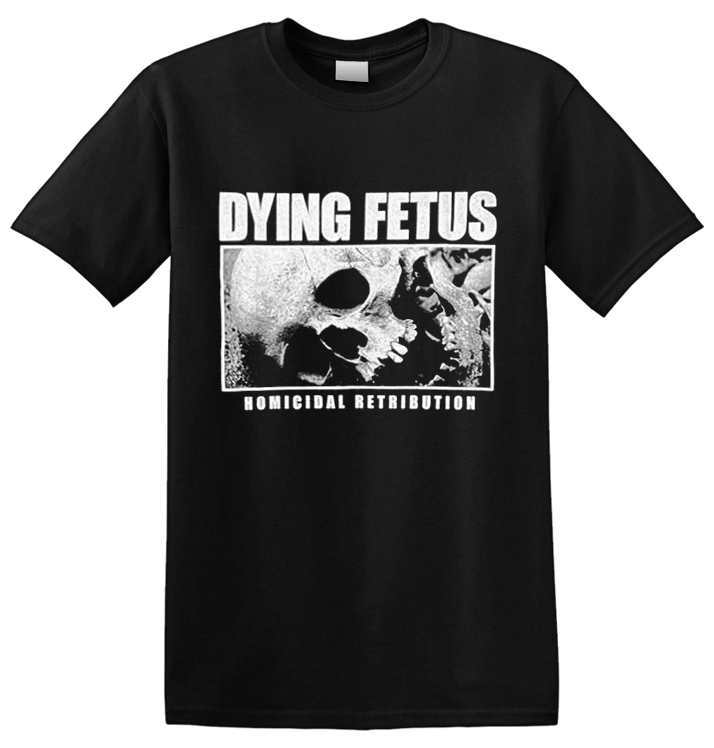 DYING FETUS - 'Homicidal Retribution' T-Shirt