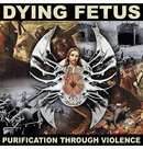 DYING FETUS - 'Purification Through Violence - Reissue' CD