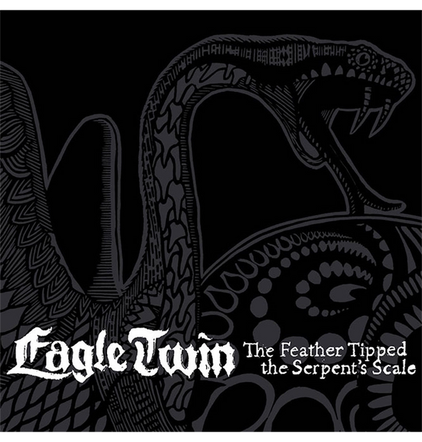 EAGLE TWIN - 'The Feather Tipped The Serpent's Scale' DigiCD