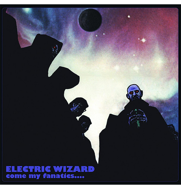 ELECTRIC WIZARD - 'Come My Fanatics' CD