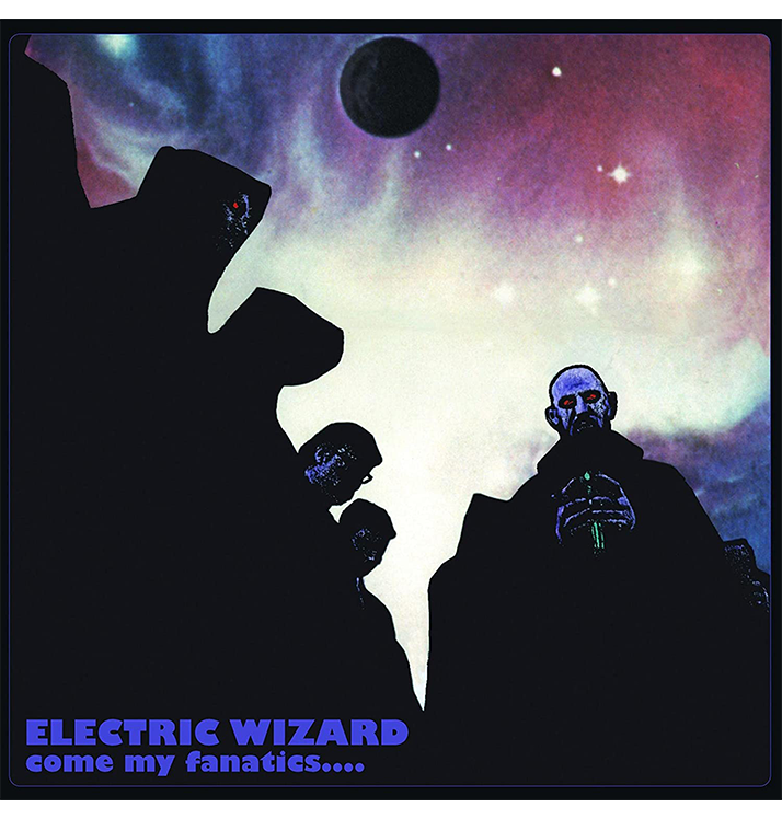 ELECTRIC WIZARD - 'Come My Fanatics' CD