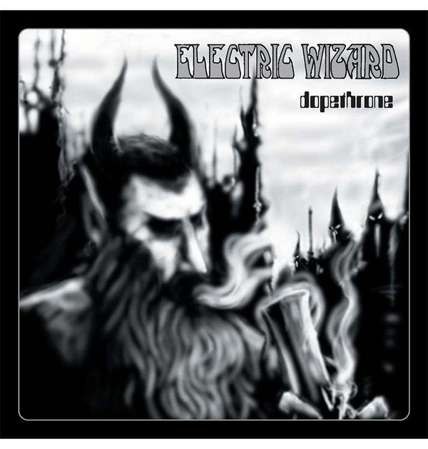 ELECTRIC WIZARD - 'Dopethrone' CD