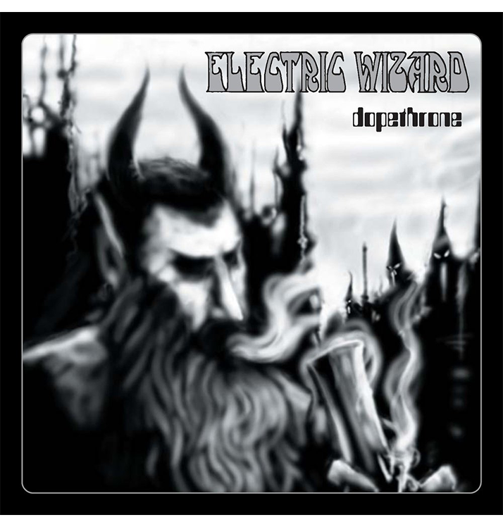 ELECTRIC WIZARD - 'Dopethrone' CD