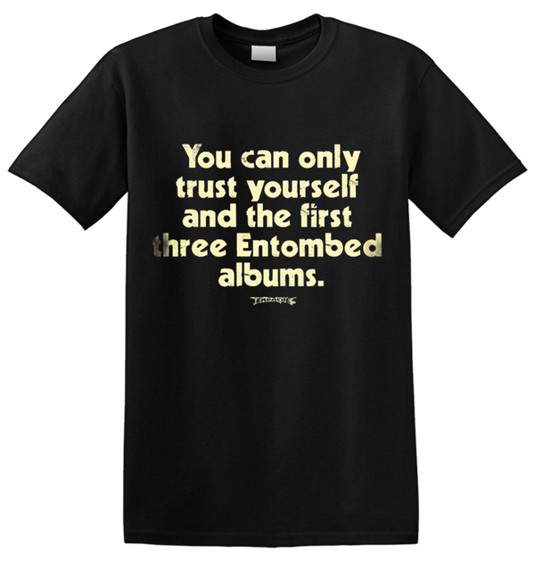 ENTOMBED - 'Trust' T-Shirt