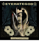 EYEHATEGOD - 'A History of Nomadic Behaviour' CD