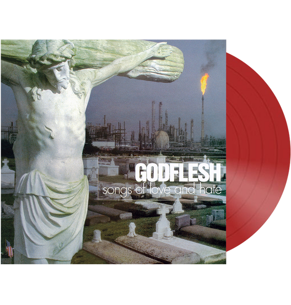 GODFLESH - 'Songs Of Love And Hate' LP