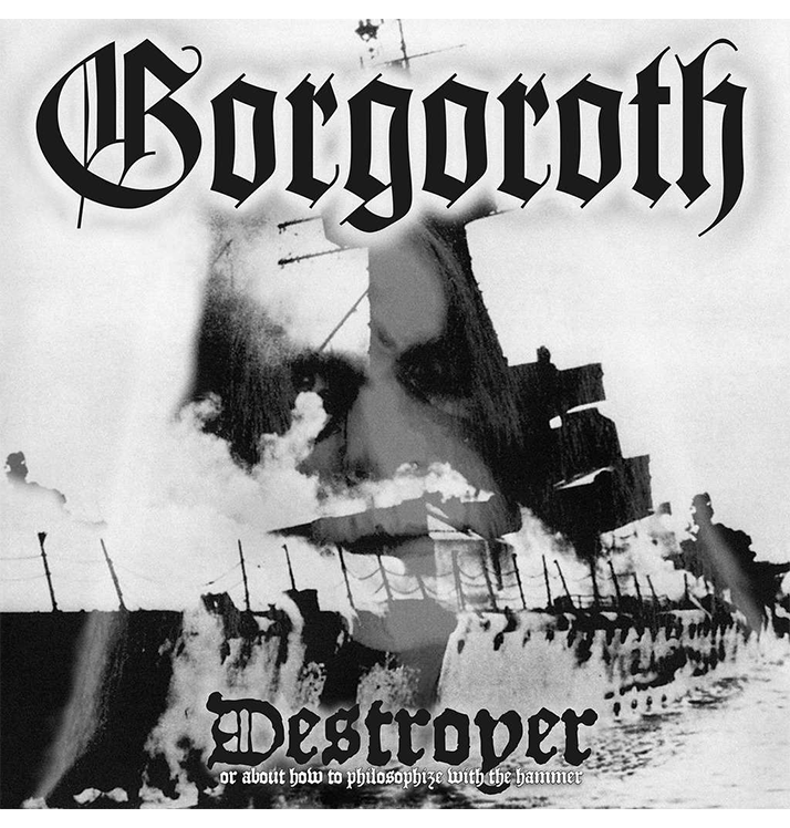 GORGOROTH - 'Destroyer (Or About How To Philosophize With The Hammer)' CD