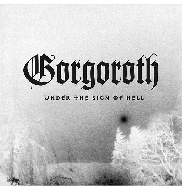 GORGOROTH - 'Under The Sign Of Hell' CD