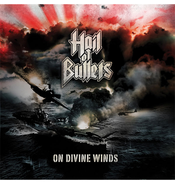 HAIL OF BULLETS - 'On Divine Winds' CD