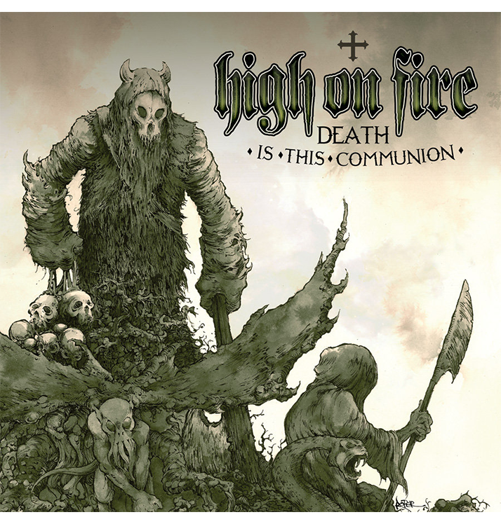 HIGH ON FIRE - 'Death Is This Communion' CD