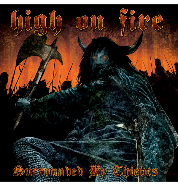 HIGH ON FIRE - 'Surrounded By Thieves' CD