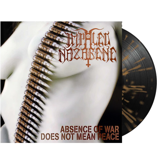 IMPALED NAZARENE - 'Absence Of War Does Not Mean Peace' LP
