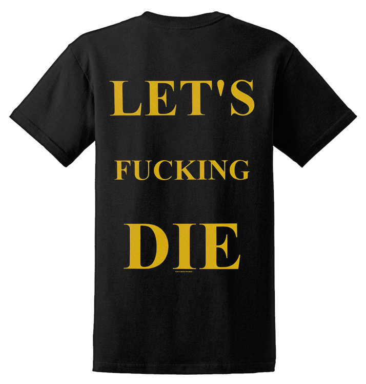 IMPALED NAZARENE - 'Let's Fucking Die' T-Shirt