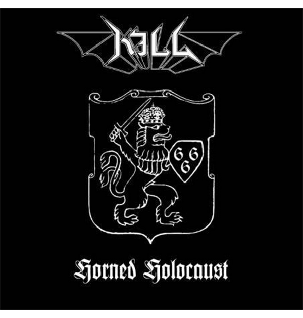 KILL - 'Horned Holocaust' CD