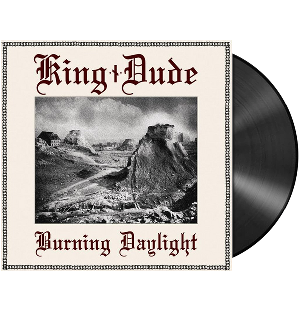 KING DUDE - 'Burning Daylight' LP