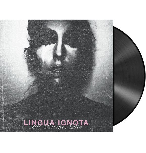 LINGUA IGNOTA - 'All Bitches Die' LP